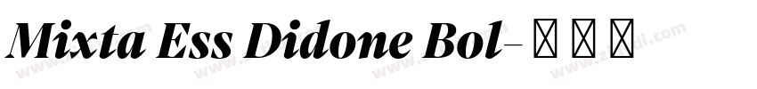 Mixta Ess Didone Bol字体转换 Mixta Ess Didone Bol字体转换